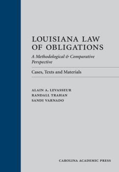 Hardcover Louisiana Law of Obligations: A Methodological & Comparative Perspective Cases: Texts and Materials Book