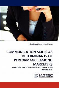Paperback Communication Skills as Determinants of Performance Among Marketers Book