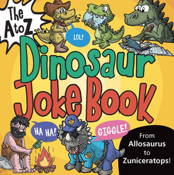Paperback The A to Z Dinosaur Joke Book