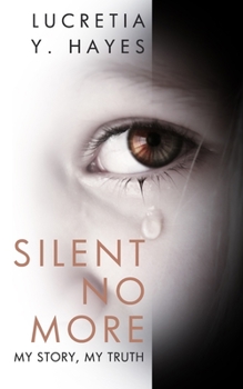 Paperback Silent No More: My Story, My Truth Book