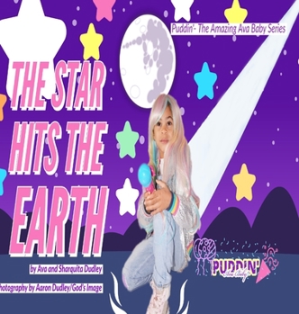 Hardcover The Star Hits The Earth Starring Puddin' Ava Baby Book