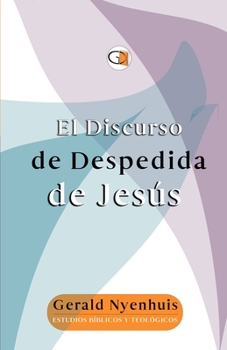Paperback El Discurso de Despedida de Jesús [Spanish] Book
