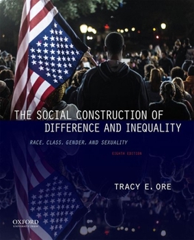 Paperback The Social Construction of Difference and Inequality: Race, Class, Gender, and Sexuality Book