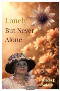 Paperback Lonely But Never Alone Book
