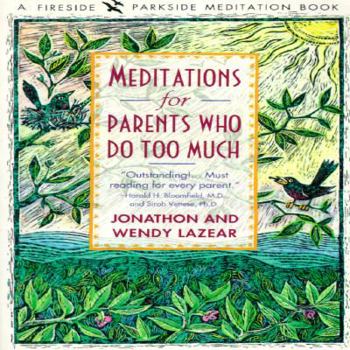 Paperback Meditations for Parents Who Do Too Much Book