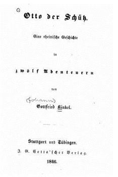 Paperback Otto der Schütz, eine rheinische Geschichte in zwölf Abenteuern [German] Book