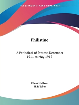 Paperback Philistine: A Periodical of Protest, December 1911 to May 1912 Book