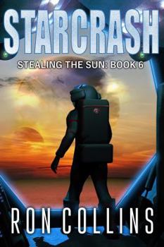 Starcrash (Stealing the Sun) - Book #6 of the Stealing the Sun