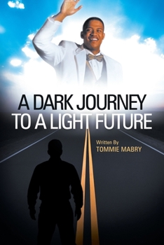 Paperback A Dark Journey to a Light Future Book