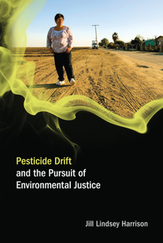 Pesticide Drift and the Pursuit of Environmental Justice - Book  of the Food, Health, and the Environment