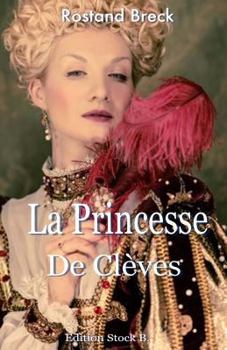 Paperback La Princesse de Cleves: Cet Amour impossible... [French] Book