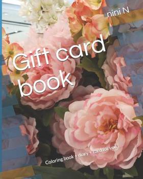 Paperback Gift card book: Coloring book + diary + card for you Book