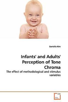 Paperback Infants' and Adults' Perception of Tone Chroma Book