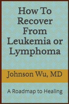 Paperback How To Recover From Leukemia Or Lymphoma Book