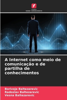 Paperback A Internet como meio de comunicação e de partilha de conhecimentos [Portuguese] Book