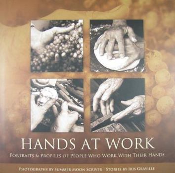 Hardcover Hands at Work: Portraits & Profiles of People Who Work with Their Hands Book