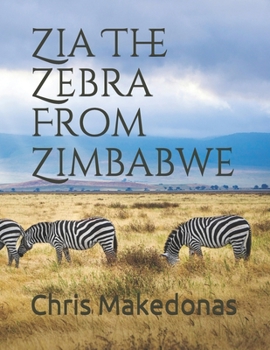 Paperback Zia The Zebra From Zimbabwe Book