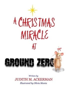 Paperback A Christmas Miracle at Ground Zero Book