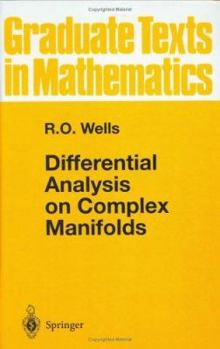 Paperback Differential Analysis on Complex Manifolds (Graduate Texts in Mathematics) Book