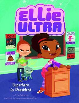 Superhero for President - Book  of the Ellie Ultra