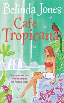 Cafe Tropicana - Book #4 of the LoveTravel