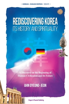Rediscovering Korea: Its History And Spirituality