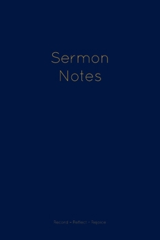 Sermon Notes Journal: Sermon Note Taking - Royal Blue with Gold Text Church Sermon Notebook - 6" x 9" - Record Notes and Reflect on Inspirational Meaning of Bible Scripture