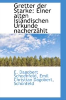 Paperback Gretter Der Starke: Einer Alten Isl Ndischen Urkunde Nacherz Hlt Book