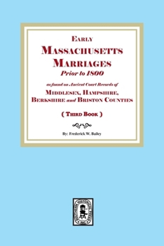 Paperback Early Massachusetts Marriages Prior to 1800 (Book 3) Book