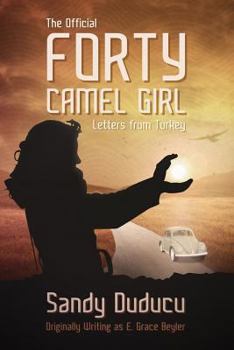 Paperback The Official Forty Camel Girl: Letters from Turkey Book