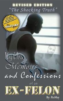 Paperback Myths, Memoirs and Confessions of an Ex-Felon Book