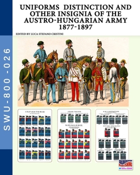 Paperback Uniforms distinction and other insignia of the Austro-Hungarian Army 1877-1897 Book