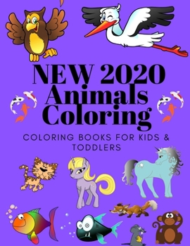 Paperback new 2020 Animals Coloring Coloring Books for Kids & Toddlers: Books for Kids Ages 2-4, 4-8, Boys, Girls Book