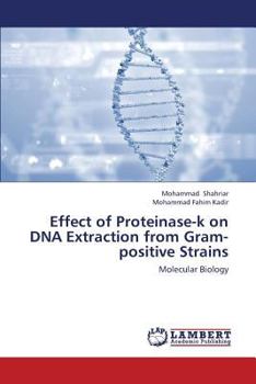 Paperback Effect of Proteinase-K on DNA Extraction from Gram-Positive Strains Book
