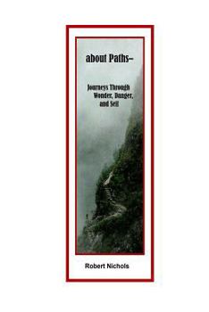 Paperback about Paths: Journeys Through Wonder, Danger, and Self Book