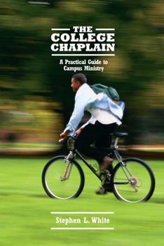 Paperback The College Chaplain: A Practical Guide to Campus Ministry [With CD] Book