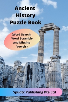 Paperback Ancient History Puzzle Book (Word Search, Word Scramble and Missing Vowels) Book