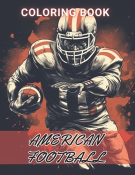 Paperback American Football Coloring Book: Fun and Creative Coloring Book for All Ages Book