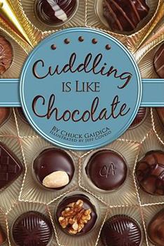 Paperback Cuddling Is Like Chocolate Book