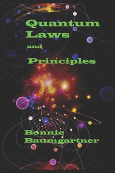 Paperback QUANTUM LAWS and Principles: Governing Human Consciousness Book