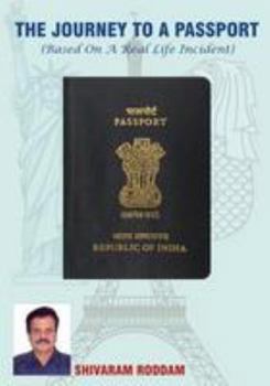 Paperback THE JOURNEY TO A PASSPORT (Based on a true life incident) Book