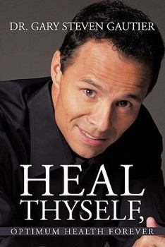 Paperback Heal Thyself, Optimum Health Forever Book