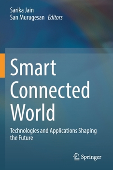 Paperback Smart Connected World: Technologies and Applications Shaping the Future Book