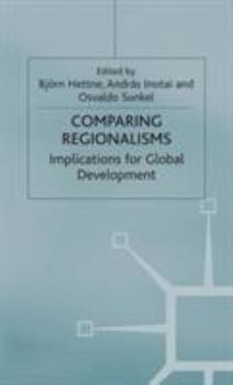 Hardcover Comparing Regionalisms: Implications for Global Development Book