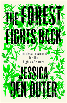Paperback The Forest Fights Back: A Global Movement for the Rights of Nature Book