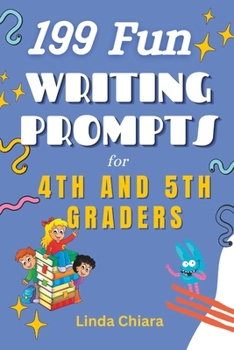 Paperback 199 Fun Writing Prompts for 4th and 5th Graders Book