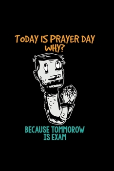 Prayer Day Exam Tomorrow: 6x9 Exam | lined | ruled paper | notebook | notes