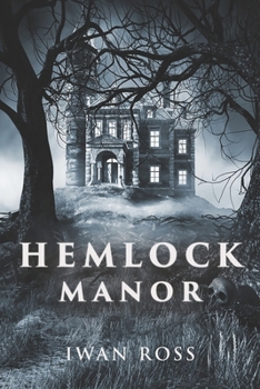 Paperback Hemlock Manor: Where mysteries unravel and darkness awakens Book