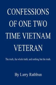 Paperback Confessions of One Two Time Vietnam Veteran Book
