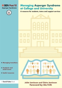 Paperback Managing Asperger Syndrome at College and University: A Resource for Students, Tutors and Support Services Book